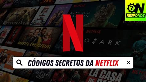 codigos da netflix|Códigos secretos da Netflix: como encontrar filmes e。